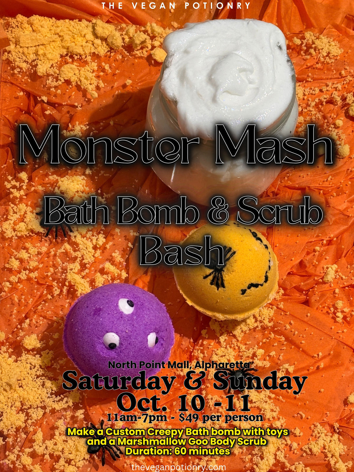 Promotional flyer for 'Monster Mash Bath Bomb & Scrub Bash' by The Vegan Potionry, featuring three decorated bath bombs (white, purple with googly eyes, and yellow with black spider details) on a textured orange background with text detailing the event dates and location.